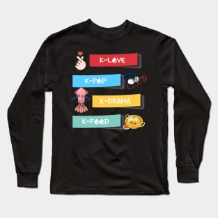 K-LOVE,K-POP,K-DRAMA,K-FOOD,K-culture Long Sleeve T-Shirt